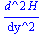 (d^2 H)/dy^2